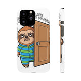 Sorry I Am Late I Didnt Want To Come — Snap Phone Case