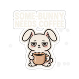 Some Bunny Needs Coffee — Sticker