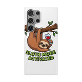 Sloth Mode Activated — Snap Phone Case