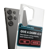 Give A Damn v2 Update Available — Snap Phone Case