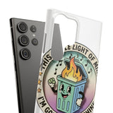 Dumpster Fire — Snap Phone Case