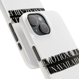 Emotionally Unavailable — Snap Phone Case