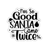 Santa Came Twice — Sticker