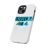 Error 404 Motivation Not Found — Tough Phone Case