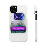 Unsubscribe From Adulting — Snap Phone Case