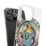 Dumpster Fire — Snap Phone Case