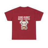 Some Bunny Needs Coffee — Tshirt