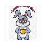 Somebunny Needs Wine — Sticker