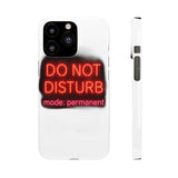 Do Not Disturb Mode Permanent — Snap Phone Case