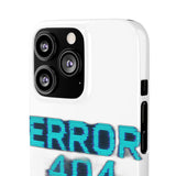 Error 404 Motivation Not Found — Snap Phone Case