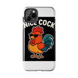 Nice Cock — Tough Phone Case