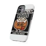 Synonym Rolls — Tough Phone Case