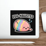 Egg-hausted — Sticker