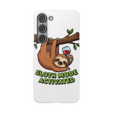 Sloth Mode Activated — Snap Phone Case