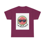 I Am One In A Melon — Tshirt