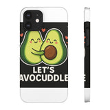 Lets Avocuddle — Snap Phone Case