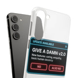 Give A Damn v2 Update Available — Snap Phone Case
