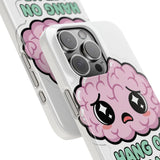 Hang On Let Me Overthink This — Snap Phone Case