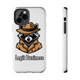 Legit Business — Tough Phone Case