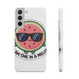 I Am One In A Melon — Snap Phone Case