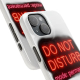 Do Not Disturb Mode Permanent — Snap Phone Case