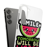 Smile Tomorrow Will Be Worse — Snap Phone Case