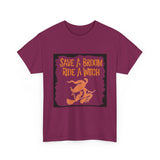 Save a Broom Ride a Witch — Tshirt