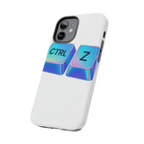 Ctrl Z My Entire Life — Tough Phone Case
