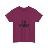 Im Worth It — Tshirt