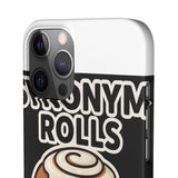 Synonym Rolls — Snap Phone Case
