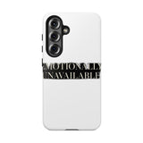 Emotionally Unavailable — Tough Phone Case