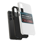 Give A Damn v2 Update Available — Tough Phone Case