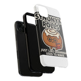 Synonym Rolls — Tough Phone Case
