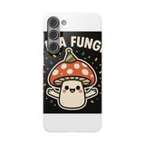 I Am A Fungi — Snap Phone Case