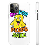 Oh For Peeps Sake — Snap Phone Case