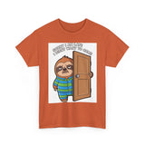 Sorry I Am Late I Didnt Want To Come — Tshirt