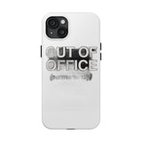 Out Of Office Permanently — Tough Phone Case