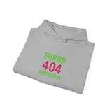 Error 404 Motivation Not Found — Hoodie