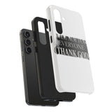 I Am Not For Everyone Thank God — Tough Phone Case