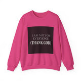 I Am Not For Everyone Thank God — Poster