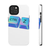Ctrl Z My Entire Life — Tough Phone Case