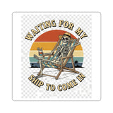 Waiting For My Ship To Come In — Sticker