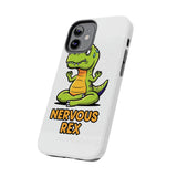 Nervous Rex — Tough Phone Case