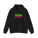Emotional Bandwidth Exceeded — Hoodie
