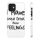 Mixed Drinks About Feelings — Snap Phone Case