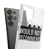 Would Not Recommend My Life 2026 — Snap Phone Case