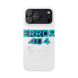 Error 404 Motivation Not Found — Snap Phone Case
