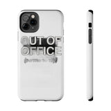 Out Of Office Permanently — Tough Phone Case