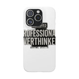 Certified Professional Overthinker — Snap Phone Case