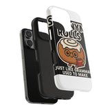 Synonym Rolls — Tough Phone Case